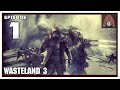 CohhCarnage Plays Wasteland 3 Supreme Jerk Difficulty (Thanks inXile For The Early Key) - Episode 1