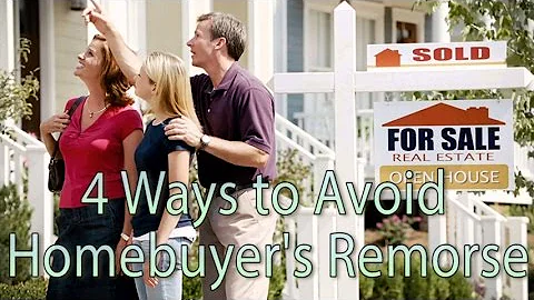 4 Easy Ways to Avoid Homebuyer's Remorse