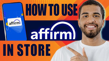 How to Use Affirm in Store (2025)