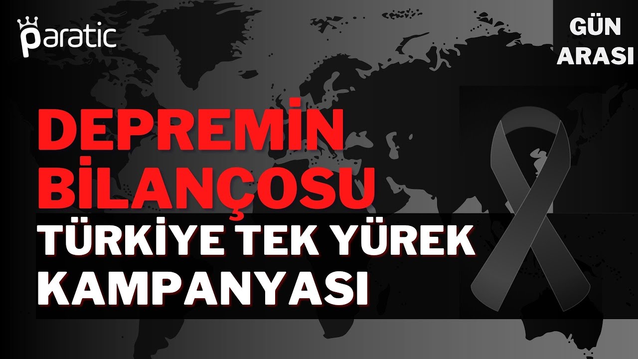Paratic Youtube - Kahramanmaraş Depremi Maddi ve Manevi Yıkım Bilançosu Ağır - Gün Arası