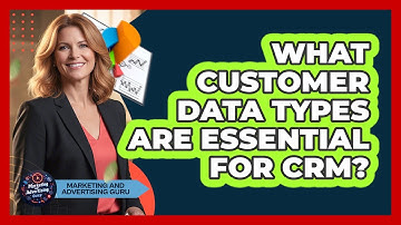 What Customer Data Types Are Essential For CRM?