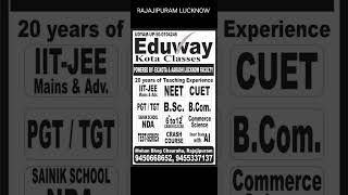 Eduway kota classes IIT-JEE NEET OLYMPIAD BOARD Exam upcatet cuet NDA library sainik school offline