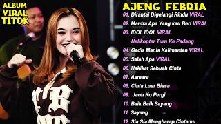 Download lagu MANTRA APA YANG KAU BERIKAN, SIAPA DIHATIMU DANDGUT KOPLO TERBARU 2026 - AJENG FEBRIA FULL ALBUM