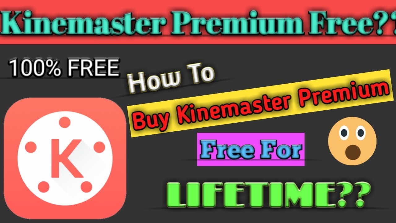 How To Buy Kinemaster Premium Subscription For Free Lifetime!! Free