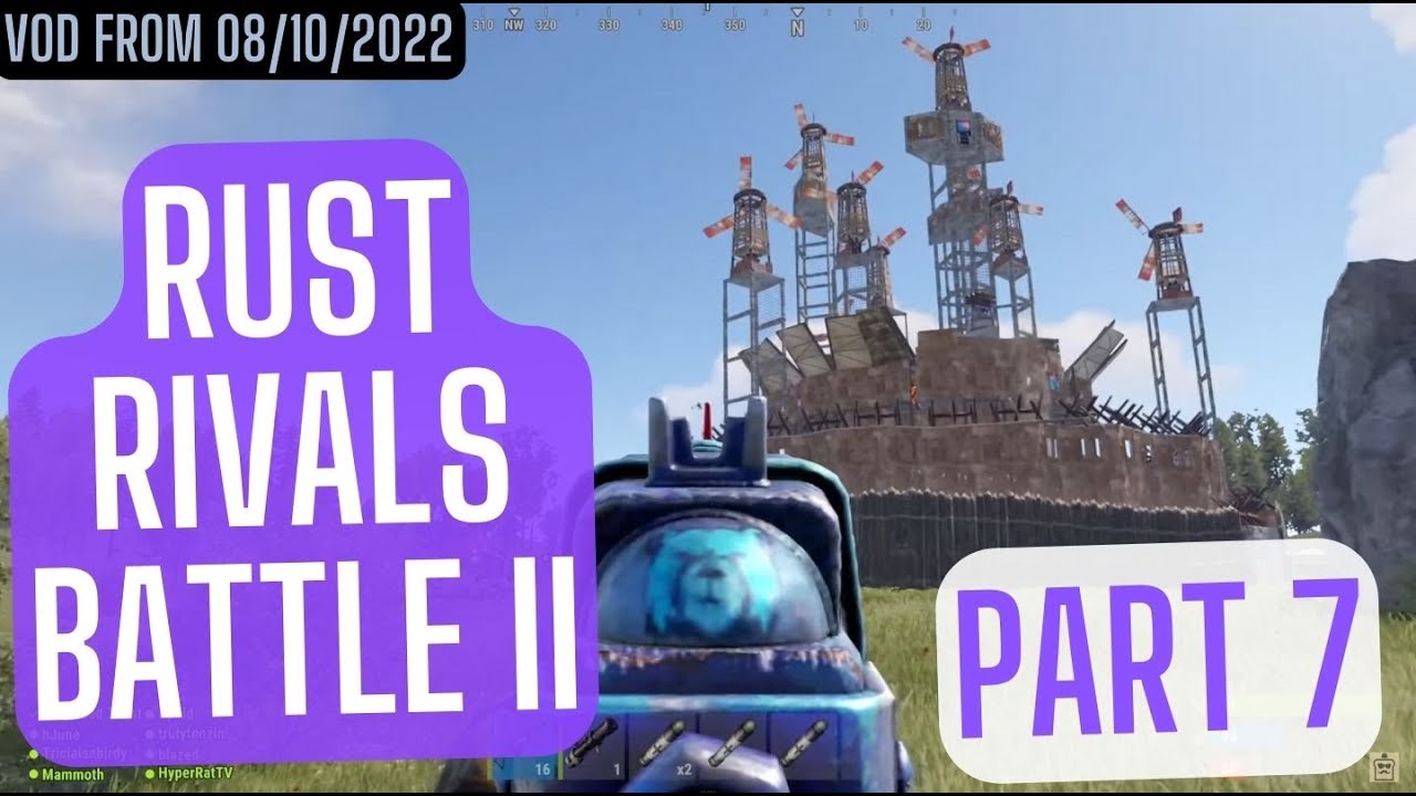 Disguised Toast Twitch Rust Rivals Battle II (Part 7) VOD from 08/11 ...