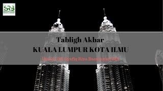 [ TA Kuala Lumpur Malaysia] Keluarga Sakinah (2) -  Ustadz DR Syafiq Riza Basalamah MA