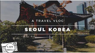 Seoul Korea Travel Vlog Temple Tours City Fun Korean Food