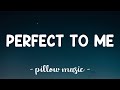 Perfect To Me - Anne-Marie (Lyrics) 🎵