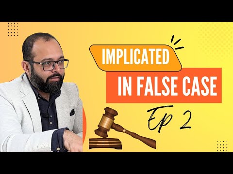 Implicated in false case?