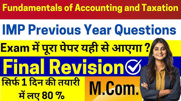 FUNDAMENTALS OF ACCOUNTING AND TAXATION | Mcom 3 Semester | Previous Year Question | Final Revision