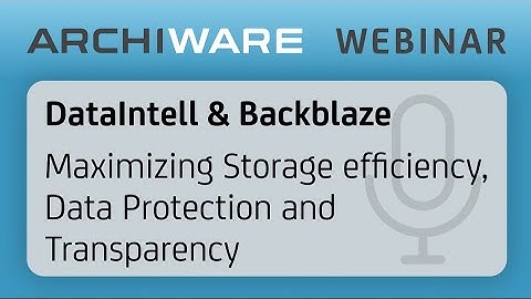Maximize Storage Efficiency, Data Protection & Transparency: Archiware P5, Backblaze & DataIntell