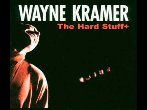 Wayne Kramer — Wayne Kramer - "The Hard Stuff" (1995) - Poison