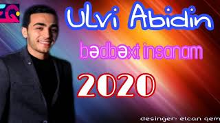 Ulvi Abidin bədbəxt insanam Resimi