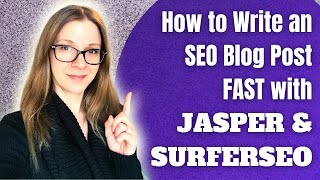 How to Write an SEO Blog Post | Jasper and SurferSEO Tutorial