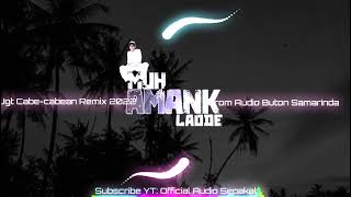 Jgt Cabecabean Remix Terbaru 2022 From  Buton Samarinda