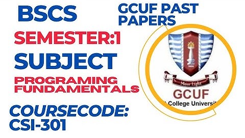 GCUF B.S(Computer Science) Past Papers/Subject Programing Fundamentals