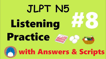 JLPT N5 Listening Practice #8【with Answers / Downloadable Scripts】