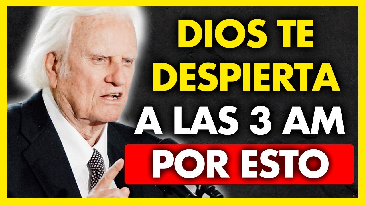 POR ESTA RAZÓN Dios te Despierta a las 3 AM | Billy Graham - YouTube