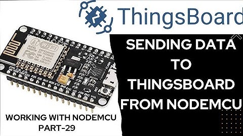 Sending data to ThingsBoard from NodeMCU | Working with NodeMCU - Part 29