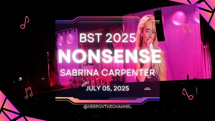 Sabrina Carpenter "Nonsense" LIVE @ BST Hyde Park London 2025 - Night 1