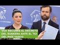 VOX recurre el Decreto del euskera ante el TSJ del País Vasco