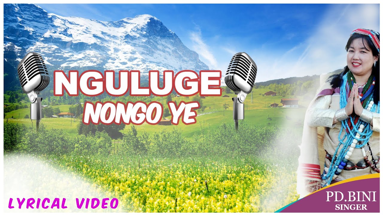 Traditional Song  Arunachal Pradesh  PD Bini  Lyrical Video 2021