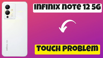 Infinix Note 12 5g Touch Screen Not Working Problem Fix Infinix Note 12 pro 5g