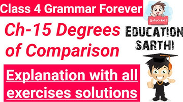 Class 4 Ch-15 Degrees of Comparison Explanation with all exercises solutions |Book: Grammar Forever|