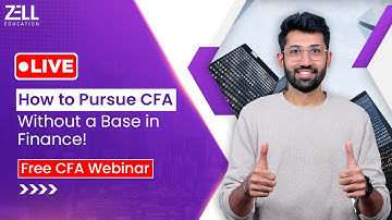 🔴How to Pursue CFA without a base in Finance!  @ZellEducation  #webinar