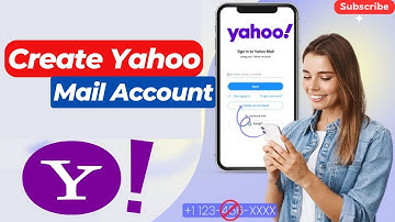 How to Easily Create a Yahoo Mail Account in 2025 | Step-by-Step Guide
