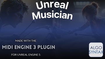 Unreal Musician V0.0.3 : New Features