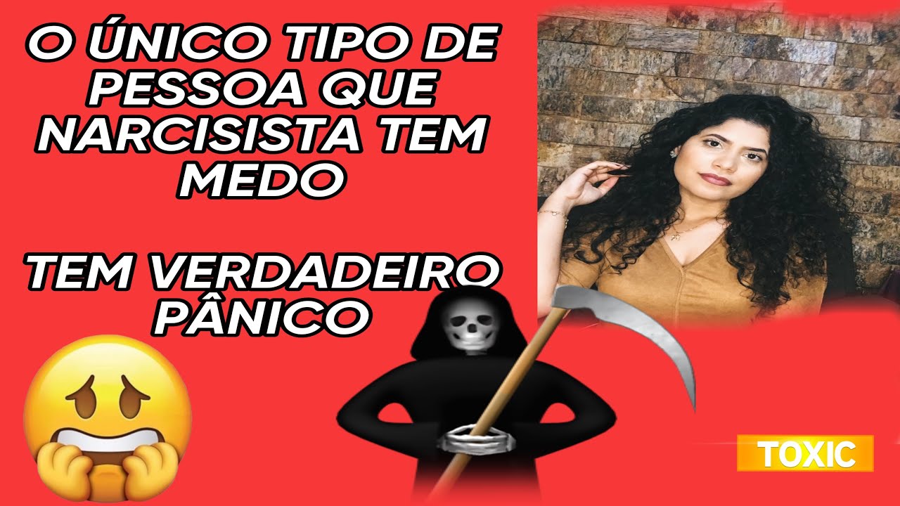 O ÚNICO TIPO DE PESSOA QUE FAZ UM NARCISISTA TREMER DE MEDO