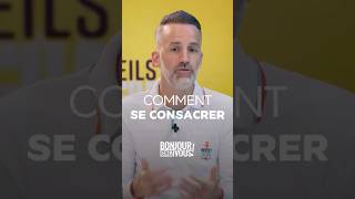 🙏Comment se consacrer