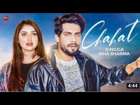 Singga   Chahat Official Video  Isha Sharma  New Punjabi Song 2022  Latest Punjabi Songs 2022