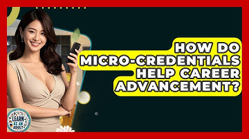How Do Micro-credentials Help Career Advancement? - Learn As An Adult