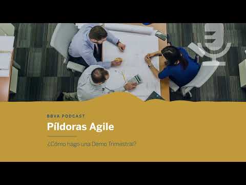 Píldoras Agile 28: T2: ¿Cómo hago una Demo Trimestral?