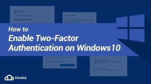 How to Enable Two-Factor Authentication on Windows 10?