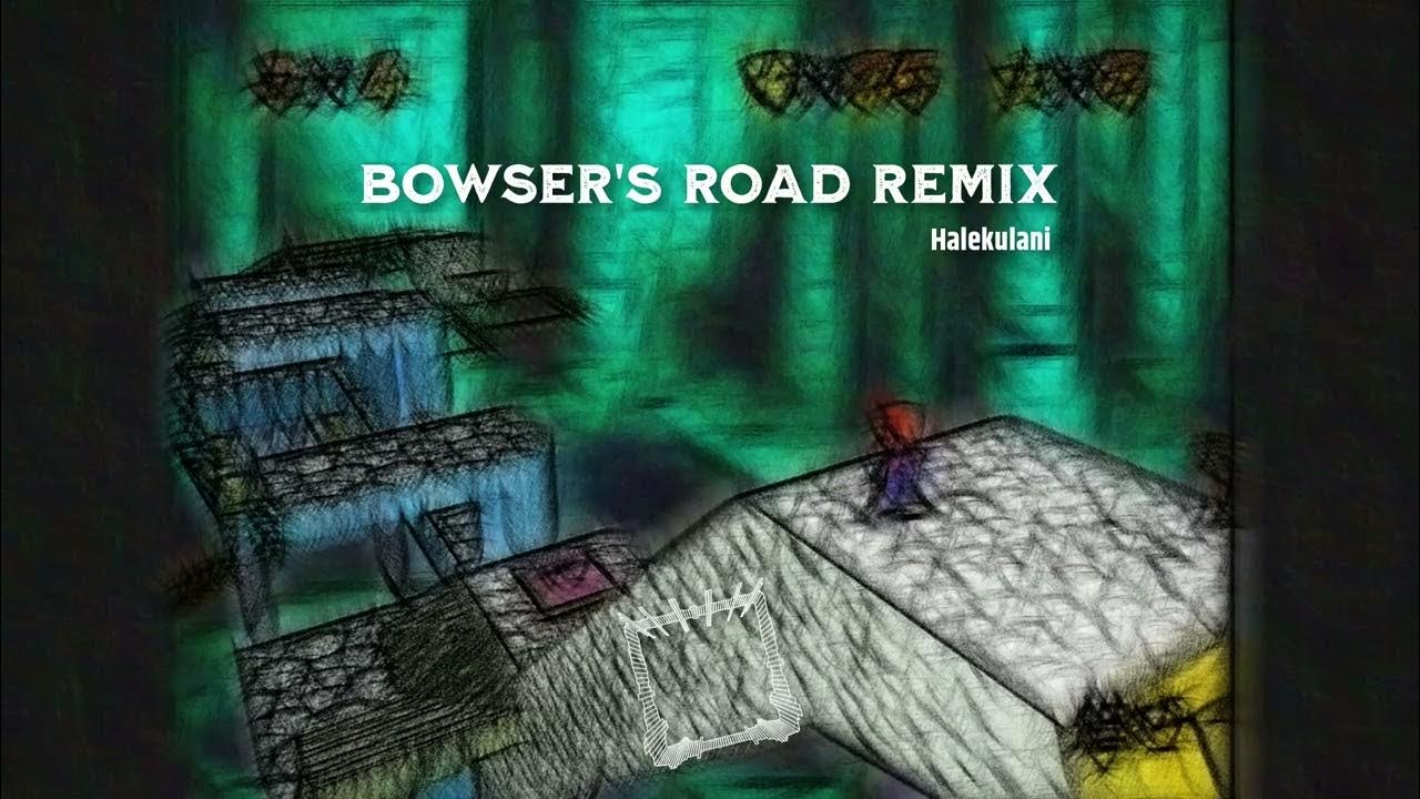 Halekulani Super Mario 64 Bowsers Road Remix YouTube