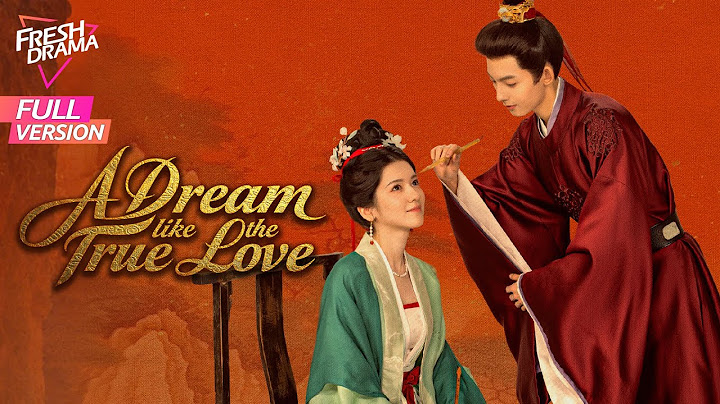 【Full Version】A Dream like the True Love | Liu Xu Wei, Na Yi | 一梦如初 | Fresh Drama