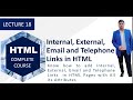Internal, External, Email and Telephone Link in HTML One Video: Lecture 18