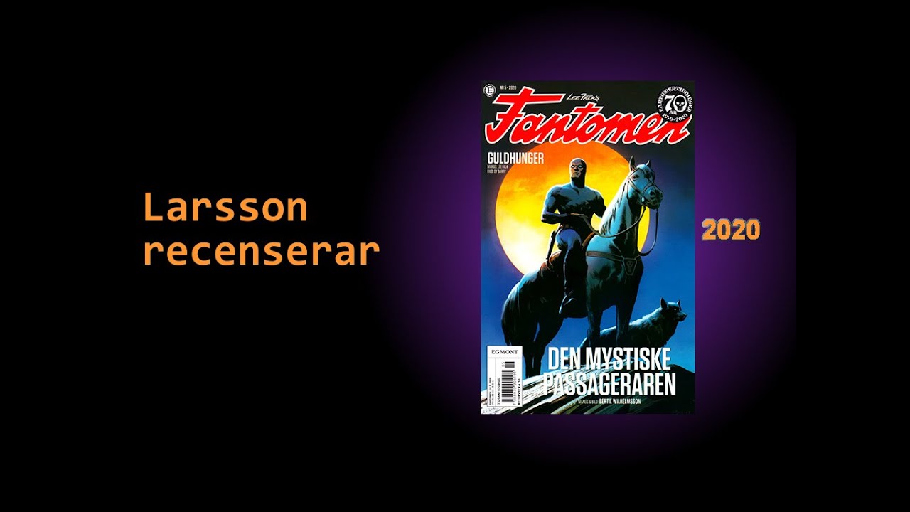Larsson recenserar #99 - Fantomen nr 5 2020