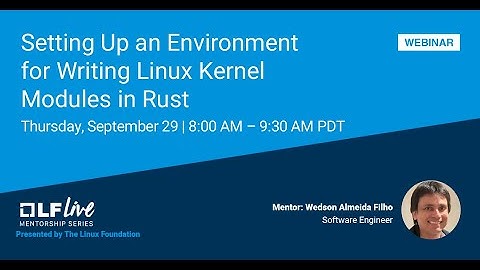 Mentorship Session: Setting Up an Environment for Writing Linux Kernel Modules in Rust