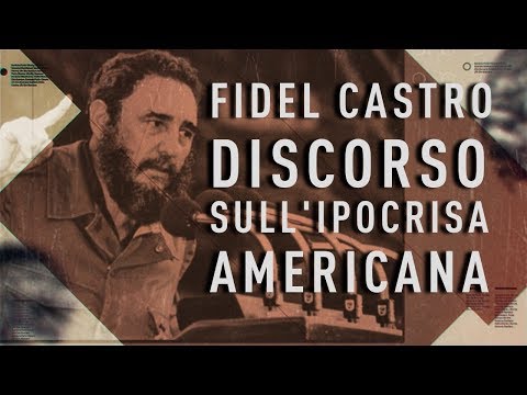 Fidel Castro: Discorso sull’ipocrisia americana