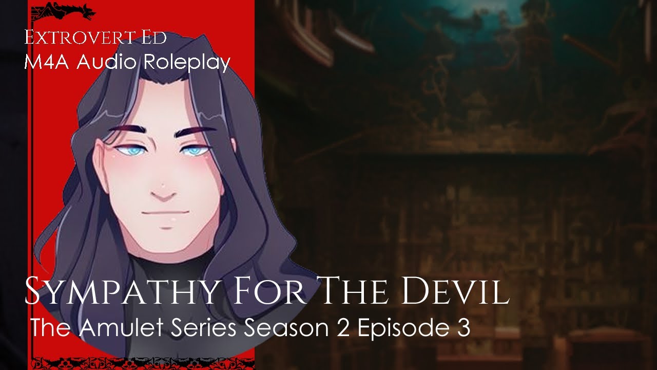 The Amulet Series Season 2: Sympathy for The Devil [sfw] [m4a] [Detective] [Vampire] [sneaking]