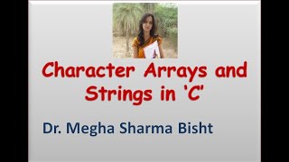 STRINGS or CHARACTER ARRAYS - C PROGRAMMING