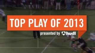 Best High School Football Play of 2013 - Hudl's National Top Play