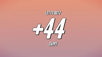 Lotto Boyzz - +44 ft. Dappy (Lyrics)