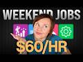 Easy Weekend Jobs Paying 60 Per Hour