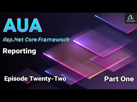 AUA Framework training - Reporting - Part 1 - Episode 22