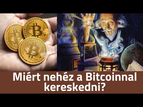 Videó: Miért kereskedni bitcoinnal?